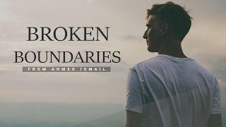 BROKEN BOUNDARIES - Motivational Video