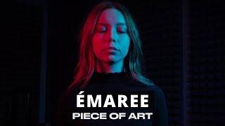 ÉMAREE - Piece of Art (Official Music Video) 16+