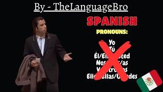 Why Spanish Doesn't Use Pronouns When Speaking (sort of)