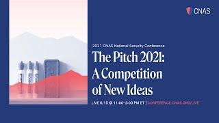 CNAS 2021 National Security Conference | Day Four: "The Pitch" Highlights