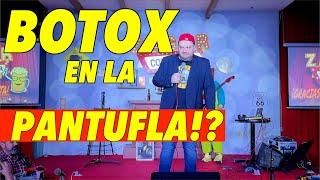 Botox en la pantufla "Cosos Cañón"