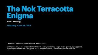 The Nok Terracotta Enigma