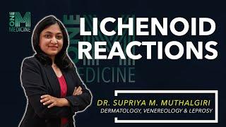 Chapter 28-B | Lichenoid Reactions | Dermatology | OneMedicine