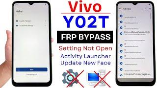 Vivo Y02t (V2254) Frp Bypass Without Pc - Activity Launcher New Update - Setting Not Open New Method