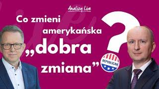 Co zmieni amerykańska „dobra zmiana”? 18.11.2024