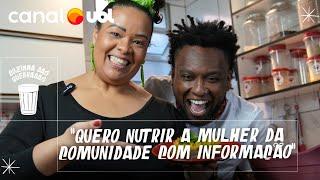 Conheça Patrícia Alves e a Nutrifavela | Cozinha das Quebradas Ep. 02