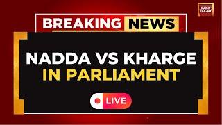 Rajya Sabha LIVE: BJP President JP Nadda vs Congress President Mallikarjun Kharge in Parliament LIVE