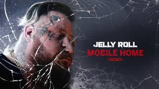 Jelly Roll - Mobile Home (Demo) [Official Audio]