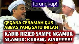 INILAH CERAMAH GUS ABBAS BUNTET YANG BIKIN PAK RIZIEQ SAMPE NG4MUK-NG4MUK‼️