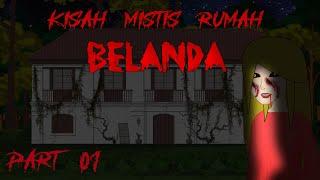 eps01 KISAH MISTIS RUMAH PENINGGALAN BELANDA  ¶|| Cerita Misteri | Animasi Horor