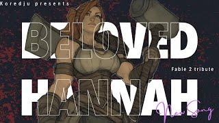 beloved Hannah (Tribute to fable 2 hammer)