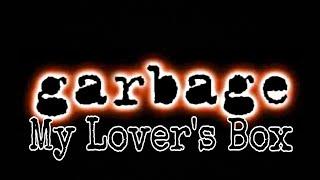 GARBAGE - My Lover's Box (Lyric Video)