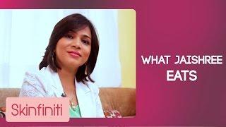 What Jaishree Eats || Skinfiniti