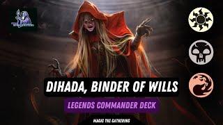 Dihada, Binder of Wills -  Legends Matter Commander Deck