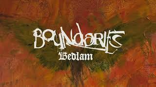 Boundaries - Bedlam (Official Audio)