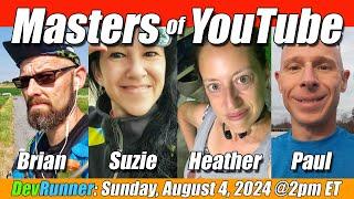 DevRunner: Masters of YouTube Livestream - August 4, 2024 @2pm ET