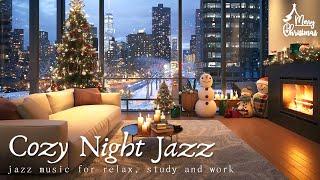 Cozy Night Jazz in New York  Gentle Jazz & Fireplace for Magical Christmas Moments | Cozy Apartment