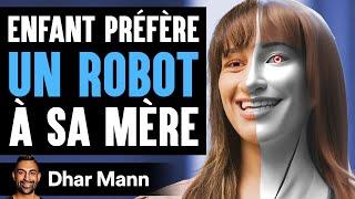 Un Enfant Préfère UN ROBOT À Sa Mère | Dhar Mann Studios