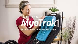 Introducing Teeter MyoTrak Neck & Muscle Pain Reliever