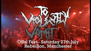 To Violently Vomit - Offal Fest Full Multi Angle 4K Set.