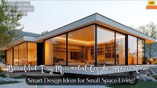 Tour a Stunning Tiny Minimalist Garden House: Brilliant Design Ideas for Small Space Living!