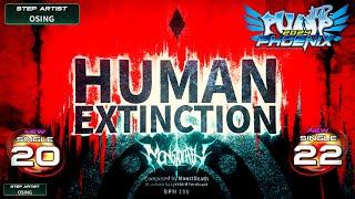 [PUMP IT UP PHOENIX] Human Extinction (휴먼 익스팅션) PIU Edit. S20 & S22 | PHOENIX 2.08 Update