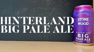 Stone & Wood Hinterland Big Pale Ale Review By Stone & Wood Brewery | Australian Craft Beer Review