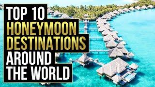 Top 10 Honeymoon Destinations Around the World 2021