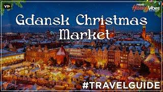 Gdansk Christmas Market Travel Guide 2024 | World Holiday Vibes