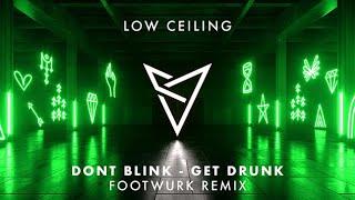 DON'T BLINK   GET DRUNK FOOTWURK REMIX Animation