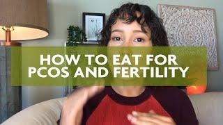 How to Eat for PCOS and Fertility