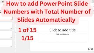 How to Show the PowerPoint Slide Numbers with Total Number of Slides |  PowerPoint Slides Number