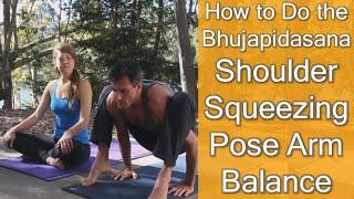 How to Do the Bhujapidasana?