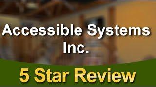 Accessible Systems Inc. Englewood          Outstanding           5 Star Review by Jeff M.