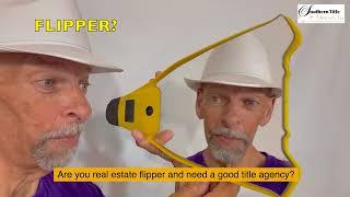 Southern Title & Abstract commercial for Real Estate Investors, AKA flippers