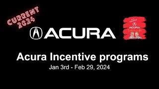 Acura Incentive programs for January and February 2024. Lease, special % rates, and rebates.