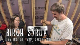 Making Birch Syrup - Turning sap into syrup