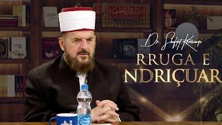 Rruga e ndriçuar [ 17 Tetor 2024 ] - Dr. Shefqet Krasniqi