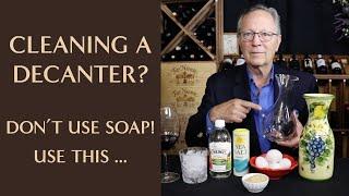 How to Clean, Dry, and Care for Your Decanter - Don't Use Soap! Use THIS Instead!