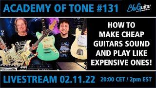 Academy Of Tone #131: how to make cheap guitars sound expensive! Thomas's top tone tips and tricks