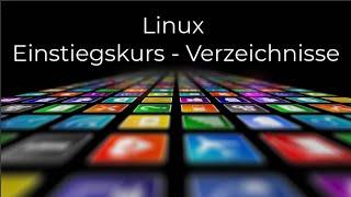 Linux Grundkurs Einstieg in die Verzeichnisstruktur