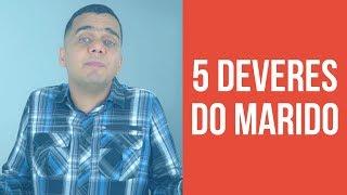 5 DEVERES DO MARIDO - #Série PARA HOMENS