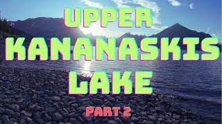 Upper Kananaskis Lake Part 2 | Sunset Paddle in the Canadian Rockies