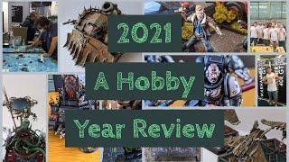 A Review of 2021 - Hobby Goals and the Year Ahead. Happy New Year all for 2022!