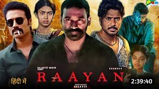 Raayan Full Movie Hindi Dubbed 2024 Collection | Dhanush New Movie | Sundeep Kishan | Latest Movie