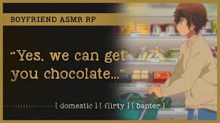 Boyfriend goes grocery shopping with you (ASMR RP M4A)  [domestic] [flirty] [banter]