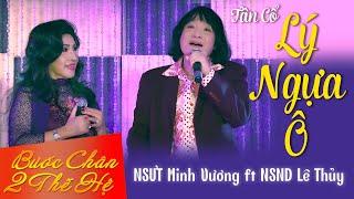 Tân cổ Lý Ngựa Ô - NSƯT Minh Vương ft NSND Lê Thủy [Official]