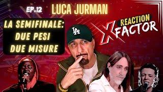 ep.12 - La semifinale: due pesi due misure - Reaction X Factor 2024 Semifinale