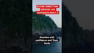 DIVINE DIRECTION | SEEKING HIS GUIDANCE DAILY#motivation #prayer