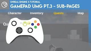 Unreal Engine 4 Tutorial - Gamepad UMG Control Pt.3 - Switching Pages